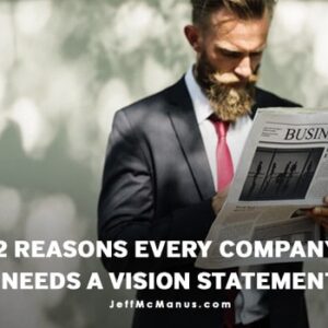 2 Reasons Every Company Needs a Vision Statement